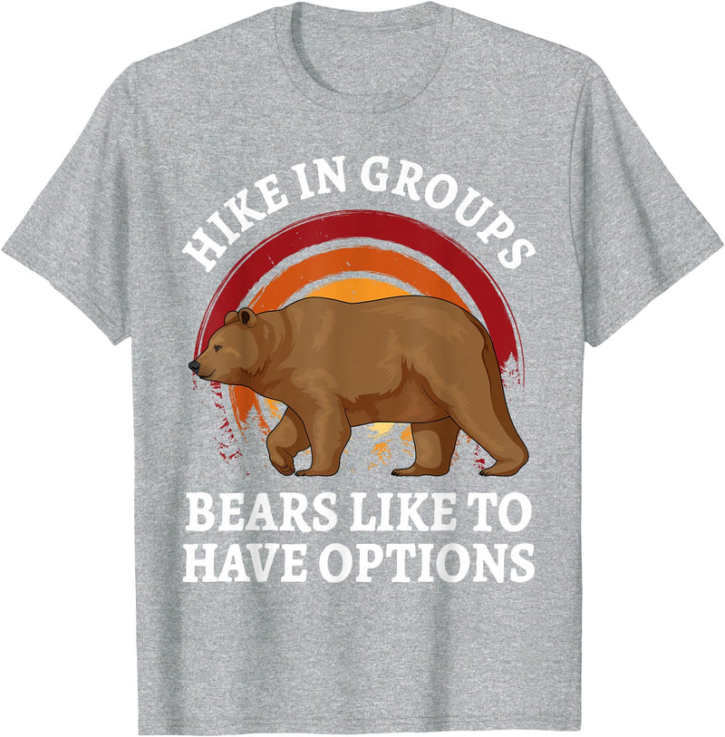 Hike In Groups Bears Like To Have Options Retro Hiking Bear T-Shirt - Heather Grey