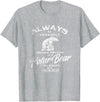 Love Polar Bears - White Bear T shirt, Tee Always Be Yourself Unless You Can Be A Polar Bear T shirt T-Shirt - Heather Grey
