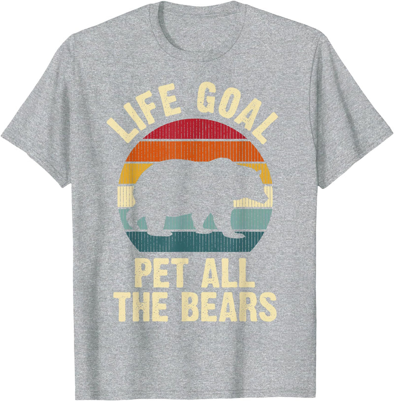 Funny and Cute Bear Lover Gifts Bear Lover Life Goal To Pet All The Bears Cute Vintage Pet T-Shirt - Heather Grey