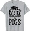 Piggy Squad Co Pig Easily Distracted By Pigs Funny Farmer Farm Animal Lover T-Shirt - Heather Grey