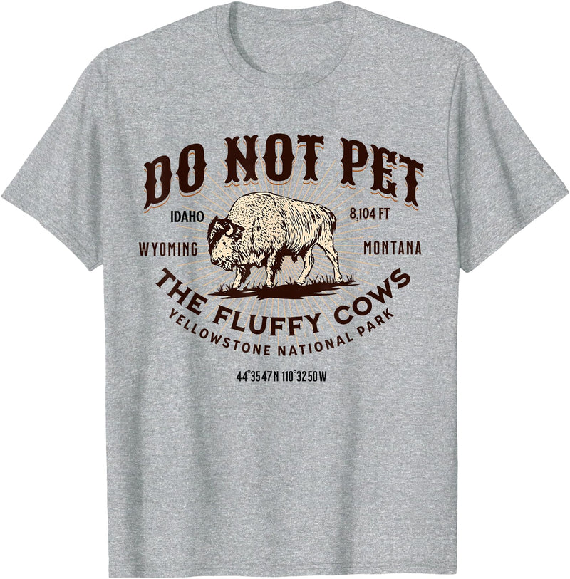 Funny Yellowstone National Park Vintage Graphic Yellowstone National Park Do Not Pet the Fluffy Cows Bison T-Shirt - Heather