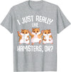 I Just Really Like Hamsters Hammy Girls Women Hamster T-Shirt - Heather Grey