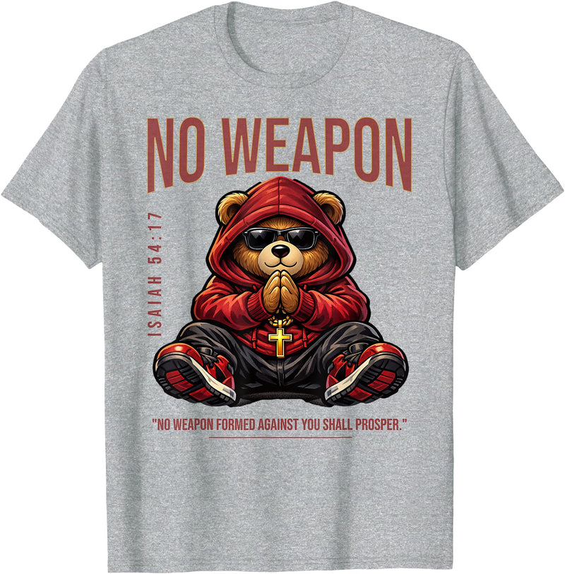 Christian Streetwear Teddy Bear Faith Sayings NO Weapon Hip Hop Praying Teddy Bear Christian Isaiah 57 14 T-Shirt - Heather Grey
