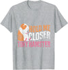 Hold Me Closer Tiny Hamster T-Shirt - Heather Grey