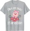 CRUDO I'm A Big Deal It's My Birthday Funny Birthday with Pig T-Shirt - Heather Grey
