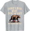 Silly Nature Puns Camping Laughs Bear Wears Shoes But Still Has Bear Feet - T-Shirt - Heather Grey