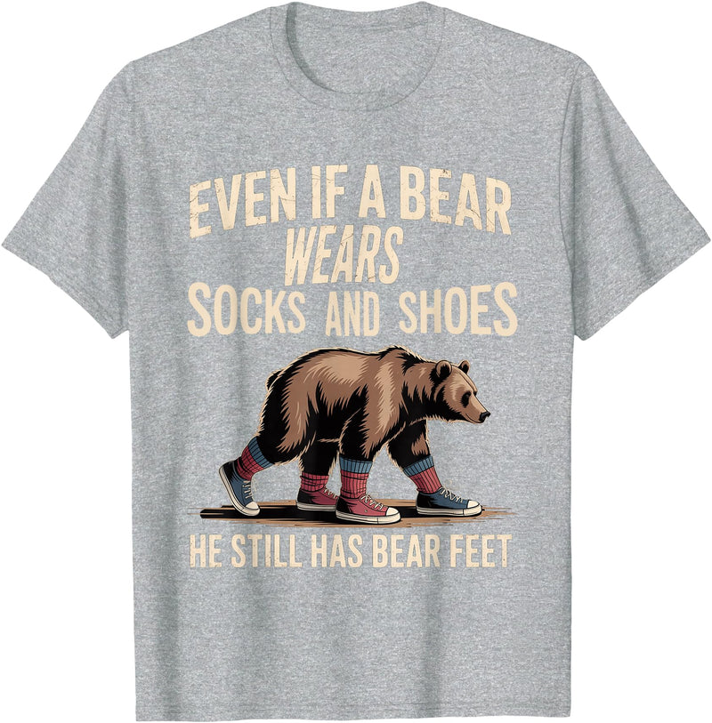 Silly Nature Puns Camping Laughs Bear Wears Shoes But Still Has Bear Feet - T-Shirt - Heather Grey