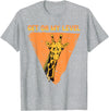 Giraffes Outfits For Tall People Tall People - Get On My Level Giraffe T-Shirt - Heather Grey