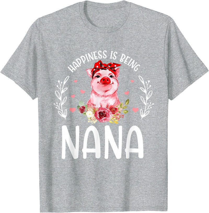 Mother's Day Matching Family Happiness Is Being A Nana Cute Pig T-Shirt - Heather Grey