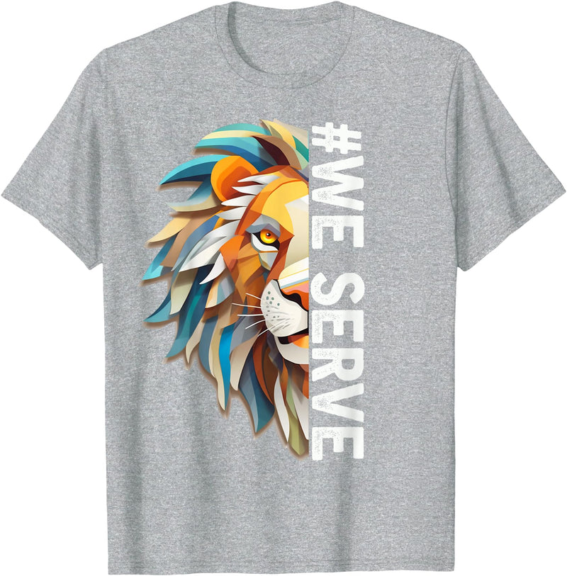 Lions Club members outfit gift Lions Club Members we Serve Outfit for Service Work T-Shirt - Heather Grey