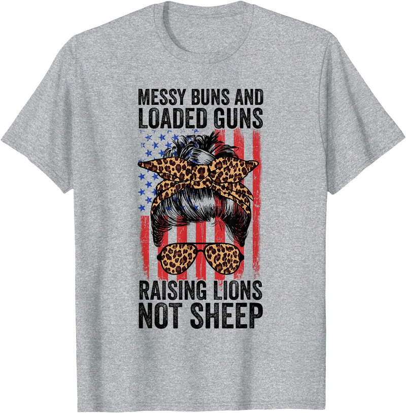 Messy Buns Raising Lions Patriotic Not Sheep Funny Messy Buns And Loaded Guns Raising Lions Womens Not Sheep T-Shirt - Heather Grey