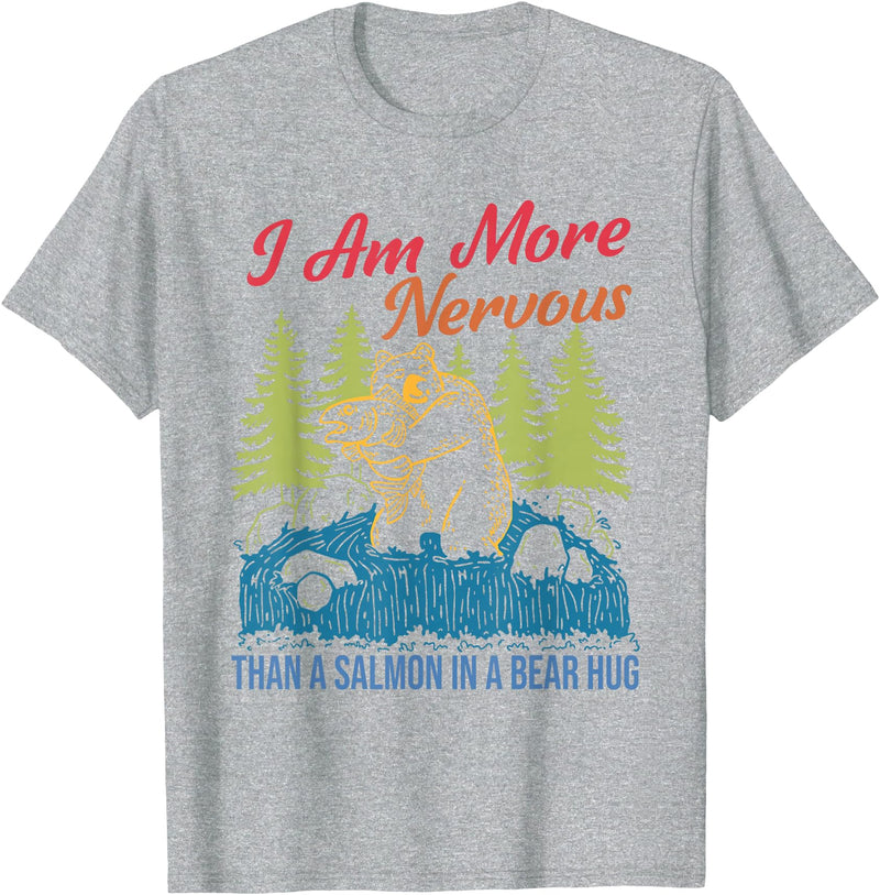 I Am More Nervous Than A Salmon In A Bear Hug Vintage T-Shirt - Heather Grey