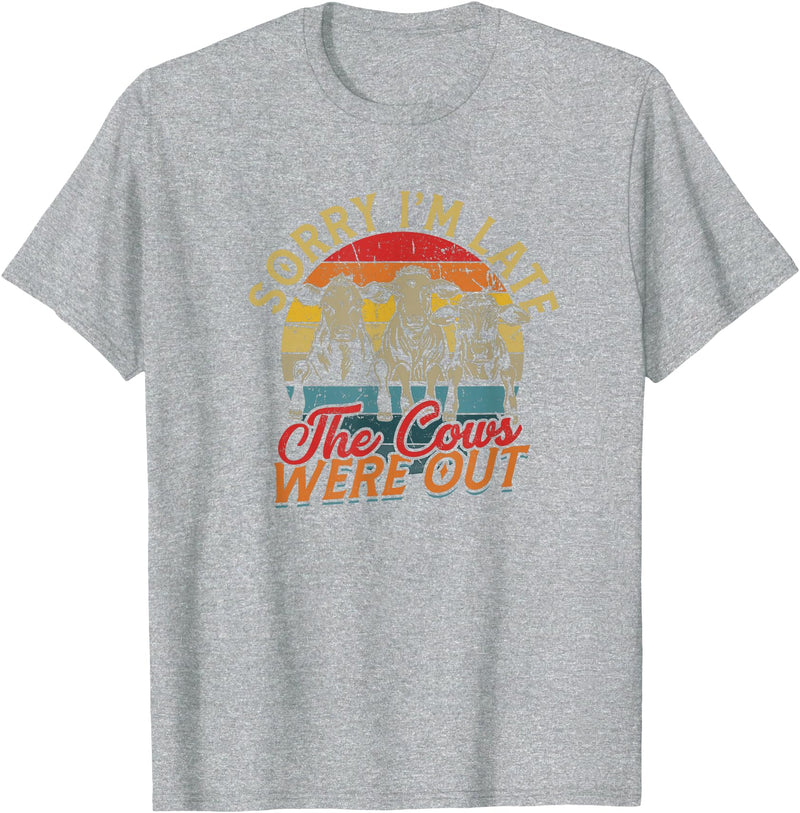 Sorry I'm late The cows were out - Farming Cows Sorry I'm late The cows were out - Farm Cows and Moo T-Shirt - Heather Grey