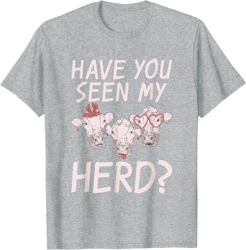 Cow Farmer Gifts Have you seen my Herd Cow Lover T-Shirt - Heather Grey