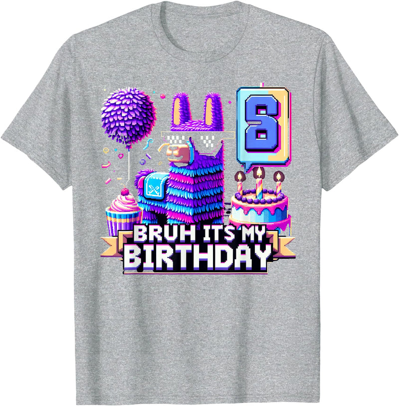 Llama Pinata Birthday Clothing Funny Family Party Llama Pinata Boy Girl Family Party Bday Bruh Its My Birthday T-Shirt - Heather Grey