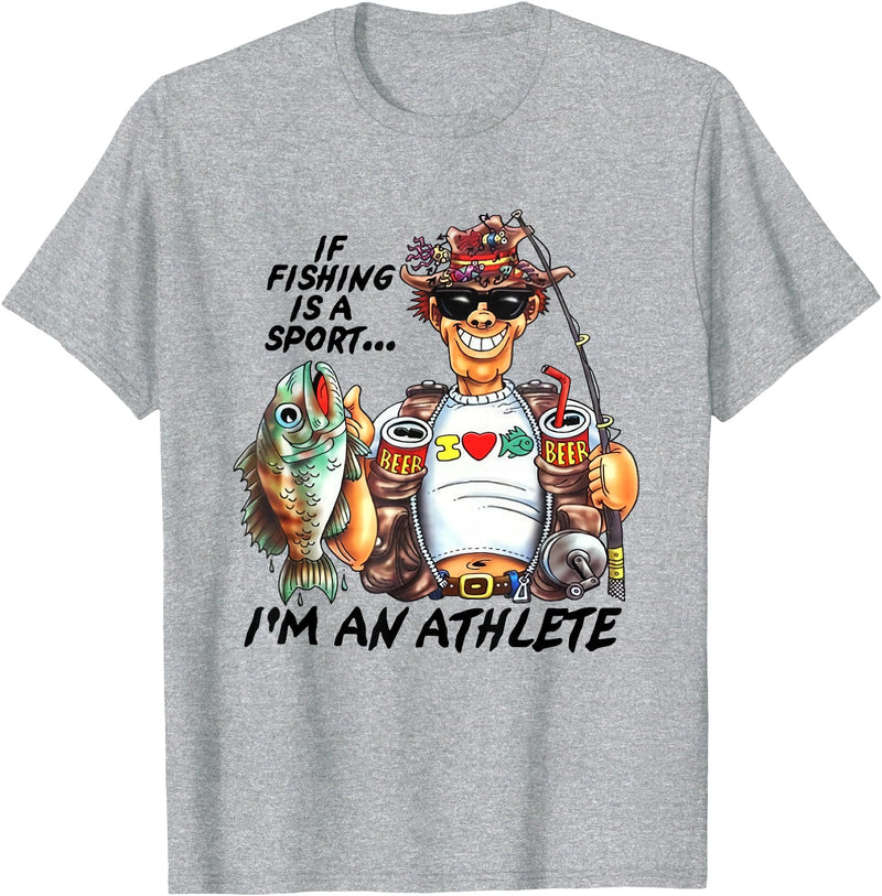 If Fishing Is A Sport I'm An Athlete Funny Tees If Fishing Is A Sport I'm An Athlete Funny Fishing Lovers T-Shirt - Heather Grey