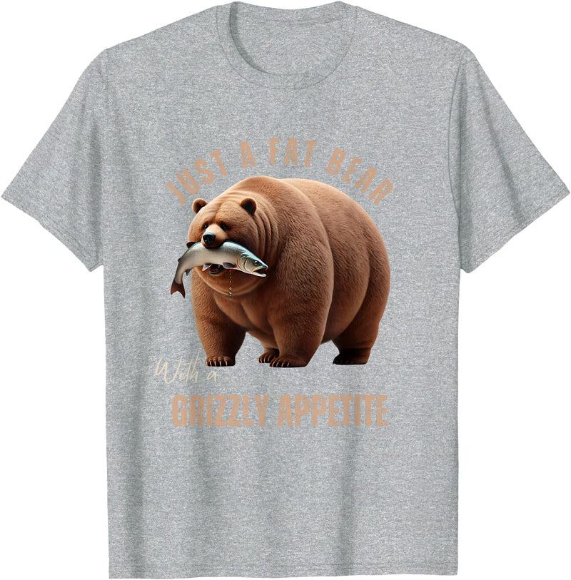 Just A Fat Bear With A Grizzly Appetite Fish Salmon T-Shirt - Heather Grey