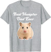 Best Hamster Dad Ever - Hamsters T-Shirt - Heather Grey