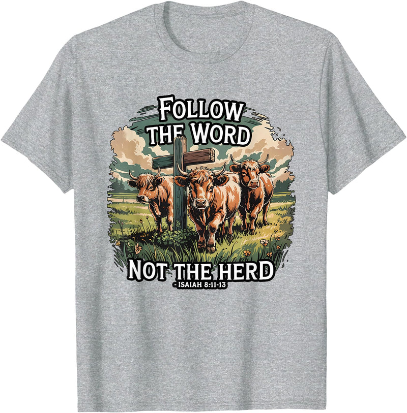 Highland Cow Bible Verse Western Farm Faith Follow the Word Not the Herd Christian Highland Cow Farm T-Shirt - Heather Grey