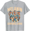 Funny Cowgirl Women Melanin Cow Girl Outfit Cowgirl for Women African Tee Melanin Cow Girl Outfit T-Shirt - Heather Grey