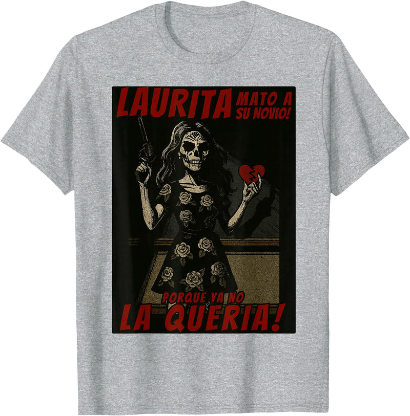 Halloween Latino Laurita mato a su Novio Funny Mexican Halloween T-Shirt - Heather Grey